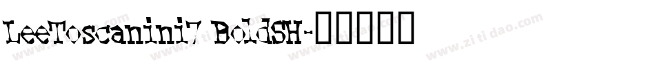 LeeToscanini7 BoldSH字体转换